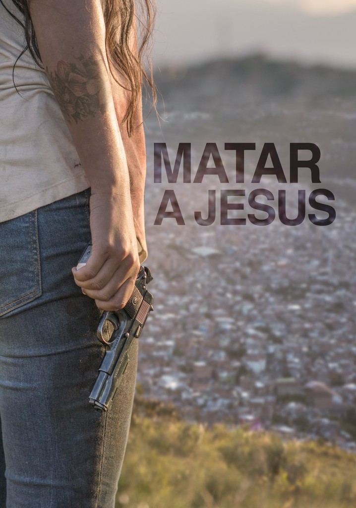 Matar a Jesús (2017)